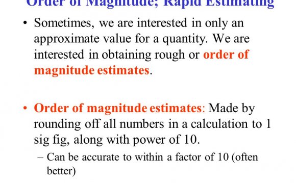 Order of magnitude estimates