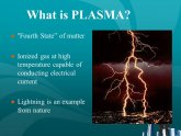 What is Plasma fourth state of matter?