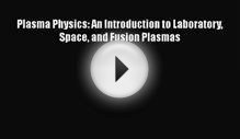 Plasma Physics: An Introduction to Laboratory Space and